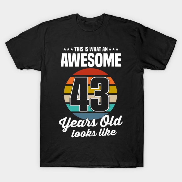 Vintage This Is What An Awesome 43 Years Old Looks Like T-Shirt by trainerunderline